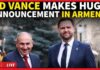 JD Vance LIVE | Trump's V-P Meets Armenia PM; Big