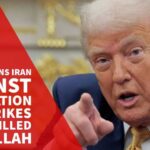 Trump warns Iran against retaliation for strikes which killed