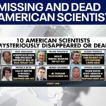 10 US scientists mysteriously disappeared or dead