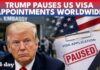 Trump STOPS US Visa Interviews Worldwide | New Immigration Screening Rules Explained